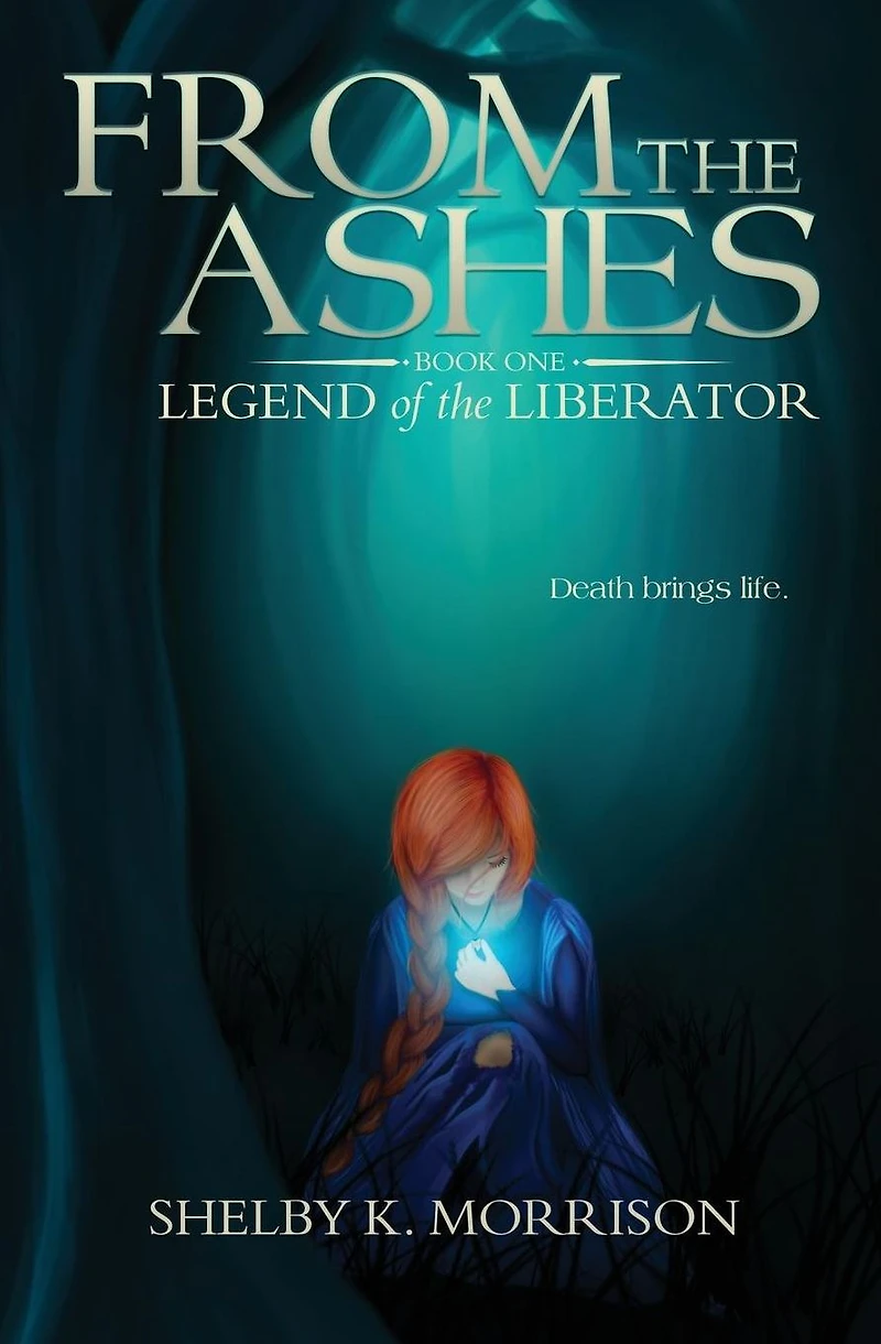 From the Ashes (Legend of Liberator #1)