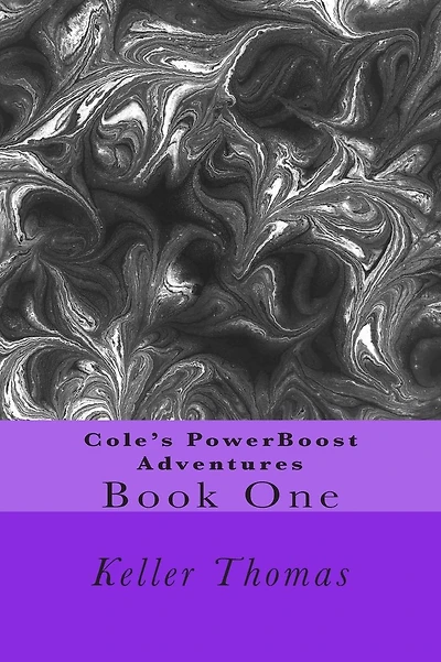 Cole's PowerBoost Adventures: Book One
