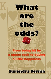 What Are the Odds?: From being hit by a space rock to buying little happiness