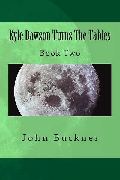 Kyle Dawson Turns The Tables: Book Two