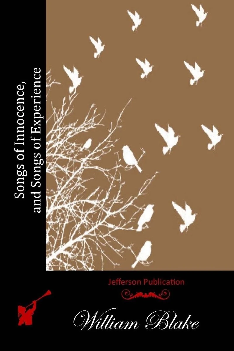 Songs of Innocence and Experience (Unabridged with all Grayscale Plates)