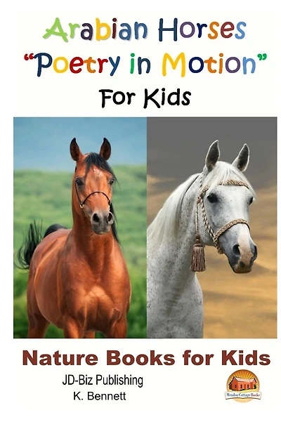 Arabian Horses "Poetry in Motion" For Kids