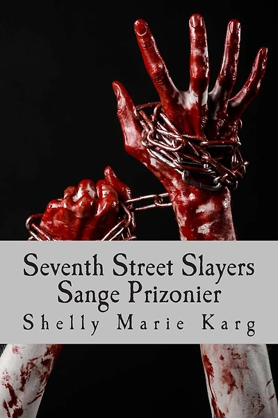Seventh Street Slayers: Sange Prizonier
