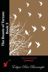 The Beasts of Tarzan: Book 3