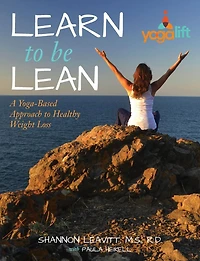 Learn to Be Lean: A Yoga-Based Approach to Healthy Weight Loss
