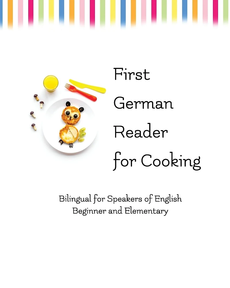 First German Reader for Cooking: bilingual for speakers of English