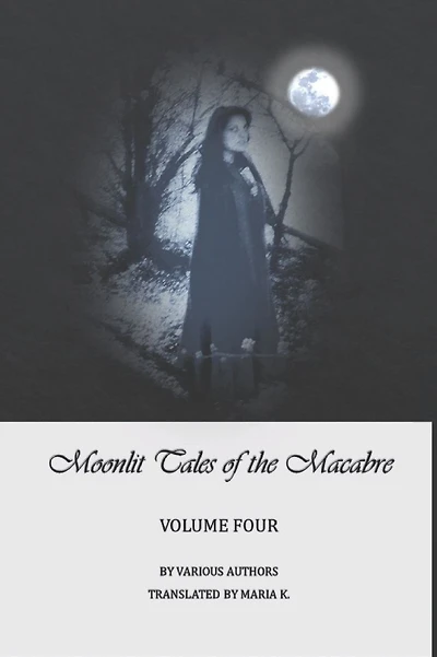 Moonlit Tales of the Macabre - volume four