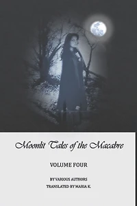Moonlit Tales of the Macabre - volume four