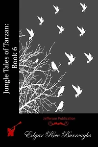 Jungle Tales of Tarzan: Book 6