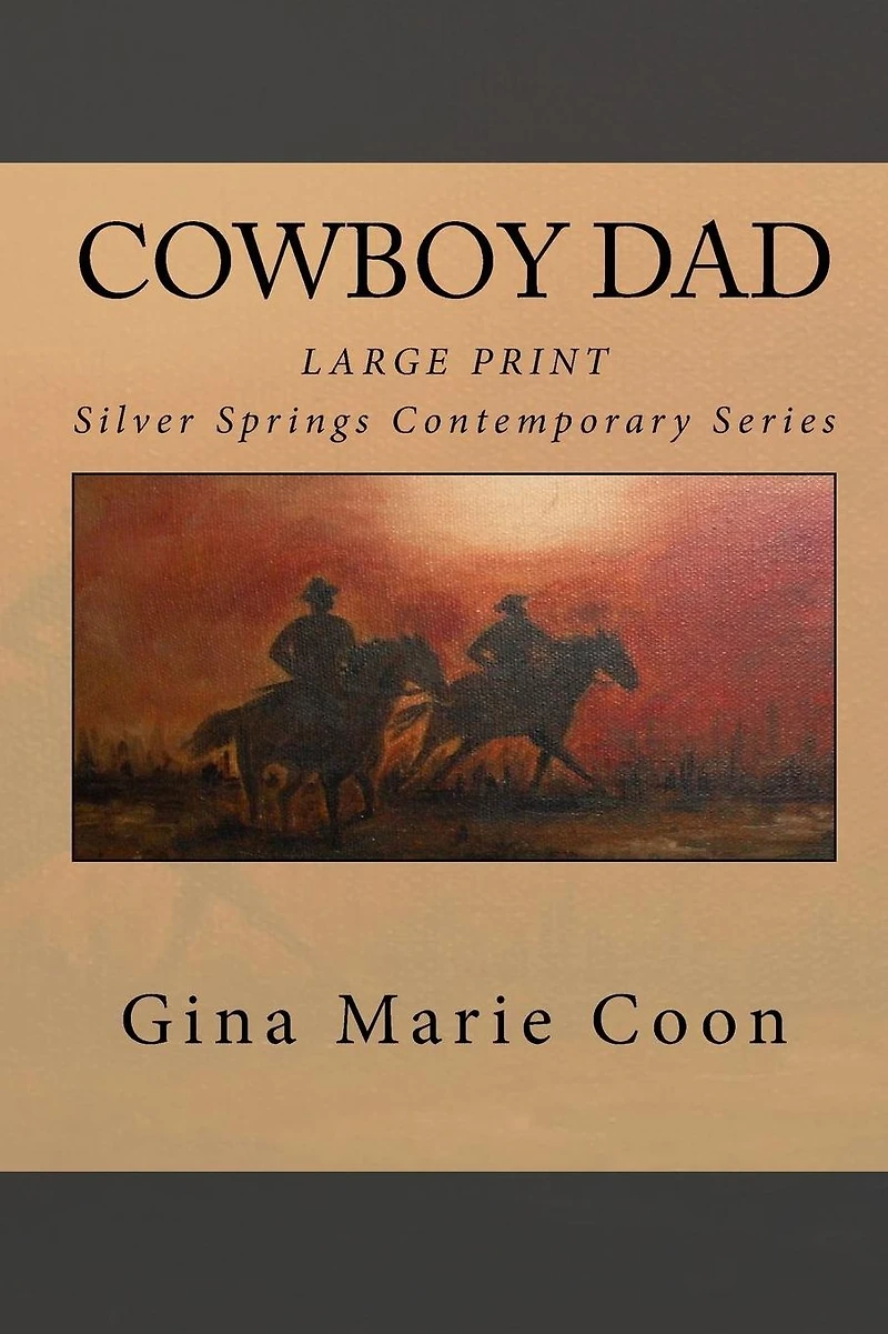 Cowboy Dad - Large Print: Silver Springs Contemporary