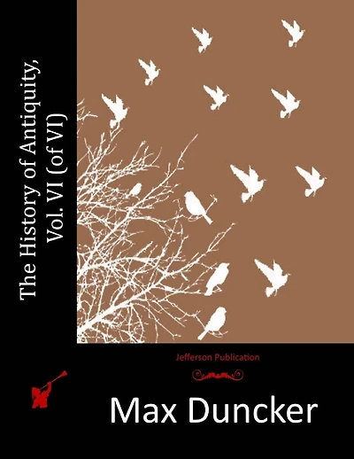 The history of antiquity Vol VI