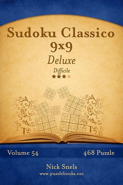 Sudoku Classico 9x9 Deluxe - Difficile - Volume 54 - 468 Puzzle