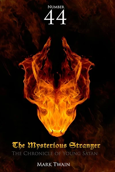 Number 44 the Mysterious Stranger: The Chronicle of Young Satan