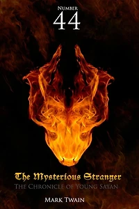 Number 44 the Mysterious Stranger: The Chronicle of Young Satan