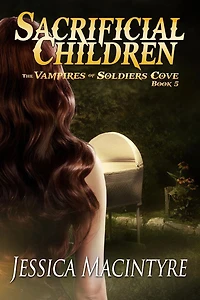 The Vampires of Soldiers Cove: Sacrificial Children