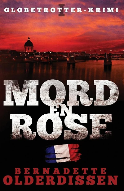 Mord en rose: Frankreich-Krimi