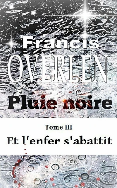 Pluie noire Tome III