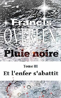 Pluie noire Tome III