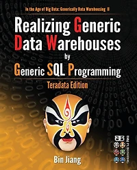 Realizing Generic Data Warehouses by Generic SQL Programming: Teradata Edition
