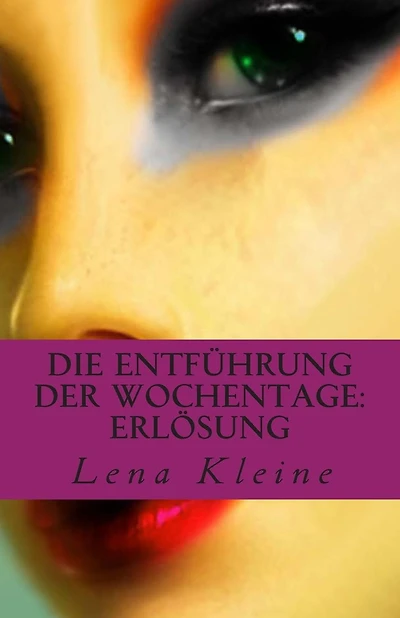 Die Entführung der Wochentage: Erlösung (4)