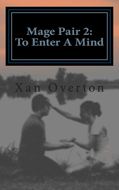 Mage Pair 2: To Enter A Mind