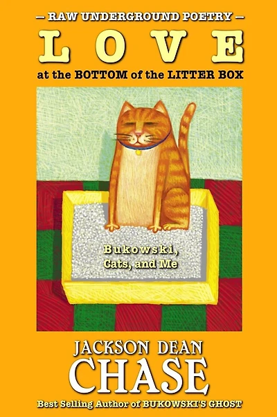 Love at the Bottom of the Litter Box: Bukowski, Cats, and Me