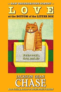 Love at the Bottom of the Litter Box: Bukowski, Cats, and Me