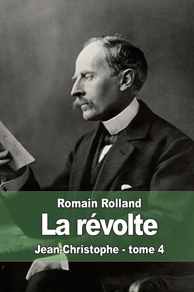 La r�volte: Jean-Christophe - tome 4