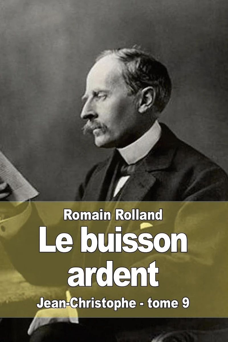 Le buisson ardent: Jean-Christophe - tome 9