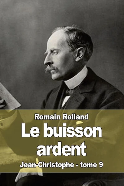 Le buisson ardent: Jean-Christophe - tome 9