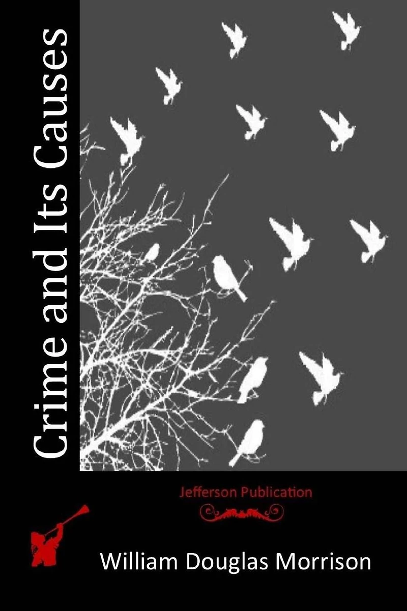 Crime and Its Causes