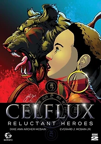 Celflux Issue No.2: Reluctant Heroes