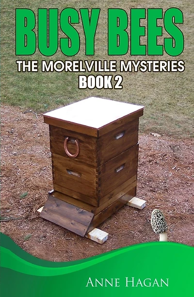 Busy Bees: The Morelville Mysteries - Book 2
