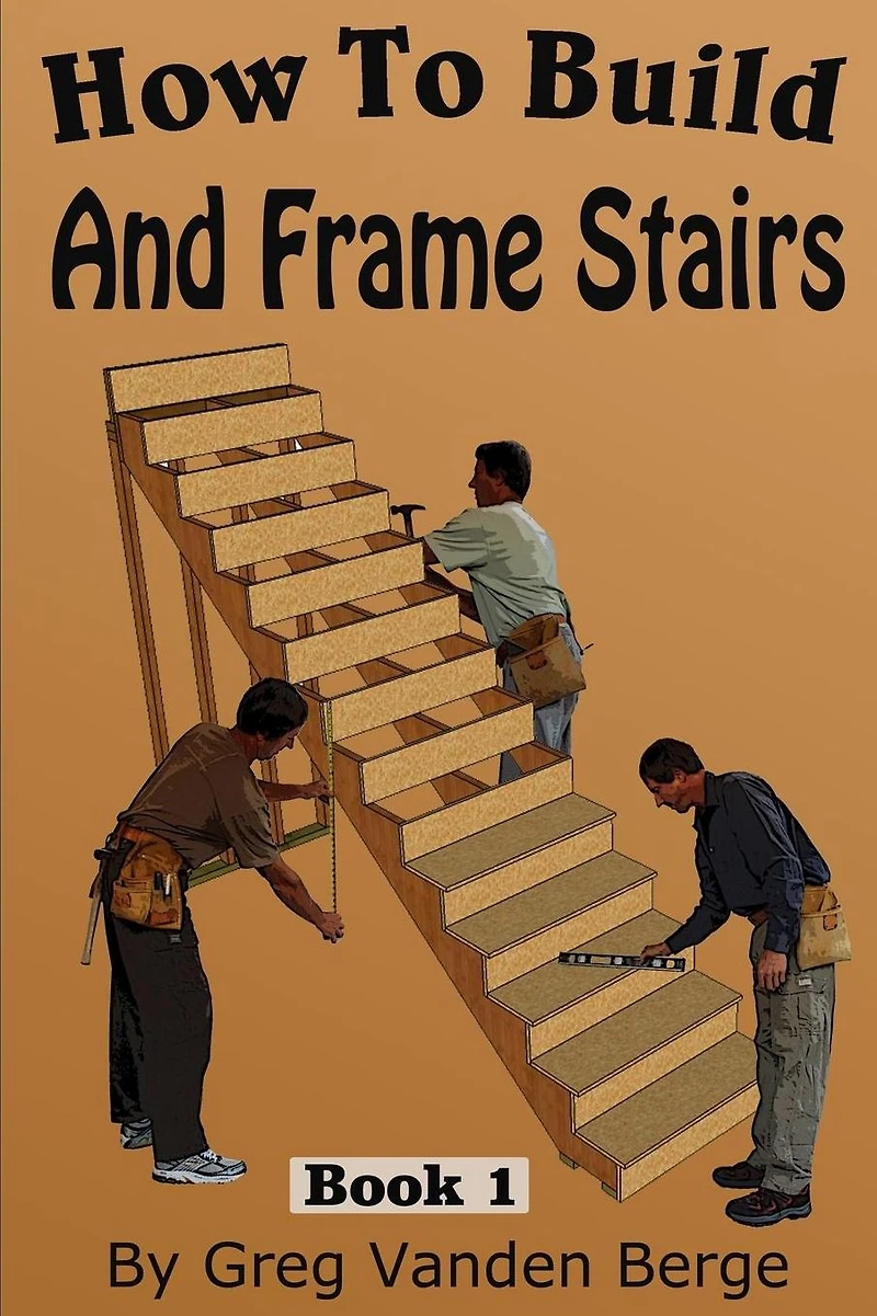 How To Frame And Build Stairs