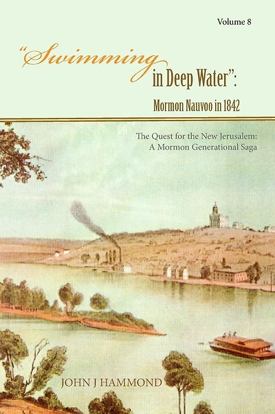 Swimming in Deep Water: Mormon Nauvoo in 1842