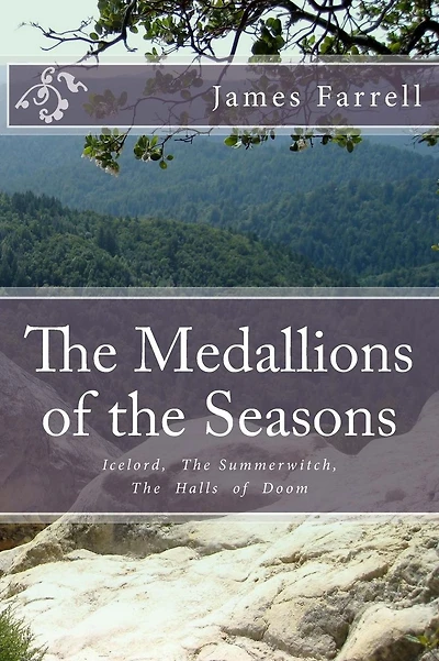 The Medallions of the Seasons: Icelord, The Summerwitch, The Halls of Doom