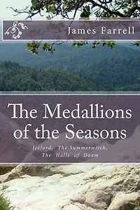 The Medallions of the Seasons: Icelord, The Summerwitch, The Halls of Doom