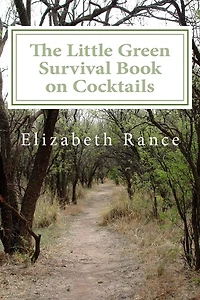 The Little Green Survival Book on Cocktails