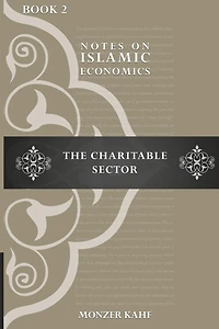 Notes on Islmic Economics: The Charitable Sector