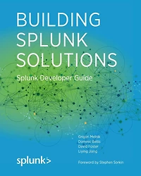 Building Splunk Solutions: Splunk Developer Guide