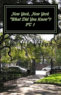 New York, NY "What Did You Know"?: PT 1