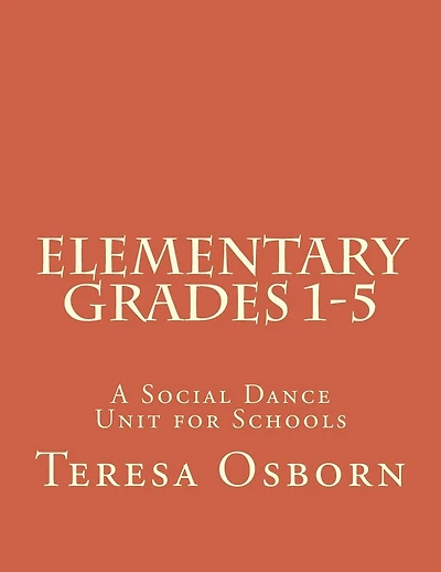 Elementary Grades 1-5: A Social Dance Unit for Schools