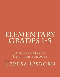 Elementary Grades 1-5: A Social Dance Unit for Schools