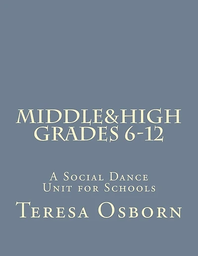 Middle & High Grades 6-12: A Social Dance Unit for Schools