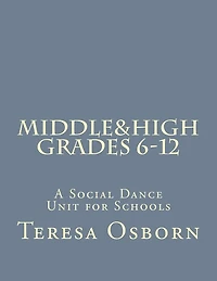 Middle & High Grades 6-12: A Social Dance Unit for Schools