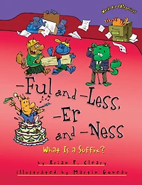 -Ful and -Less, -Er -Ness: What Is a Suffix?