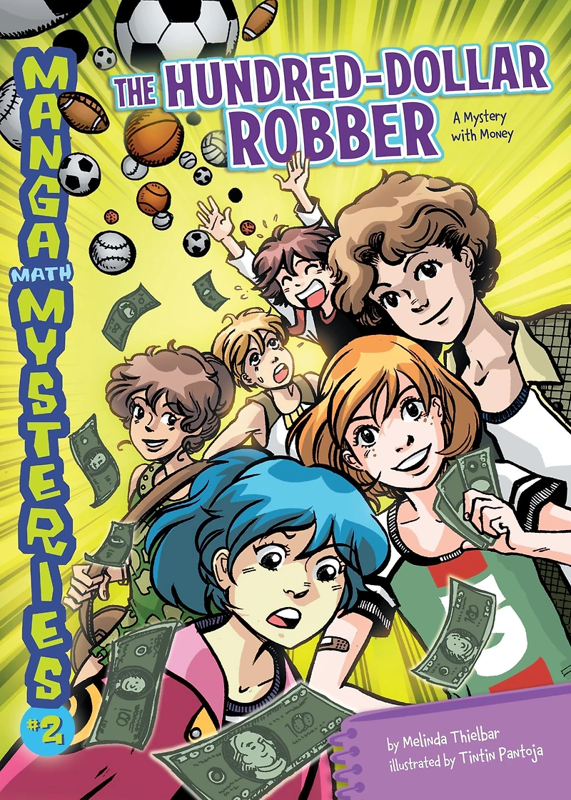 The Hundred-Dollar Robber: A Mystery with Money (Manga Math Mysteries Series #2)