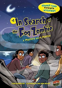 Search of the Fog Zombie: A Mystery about Matter