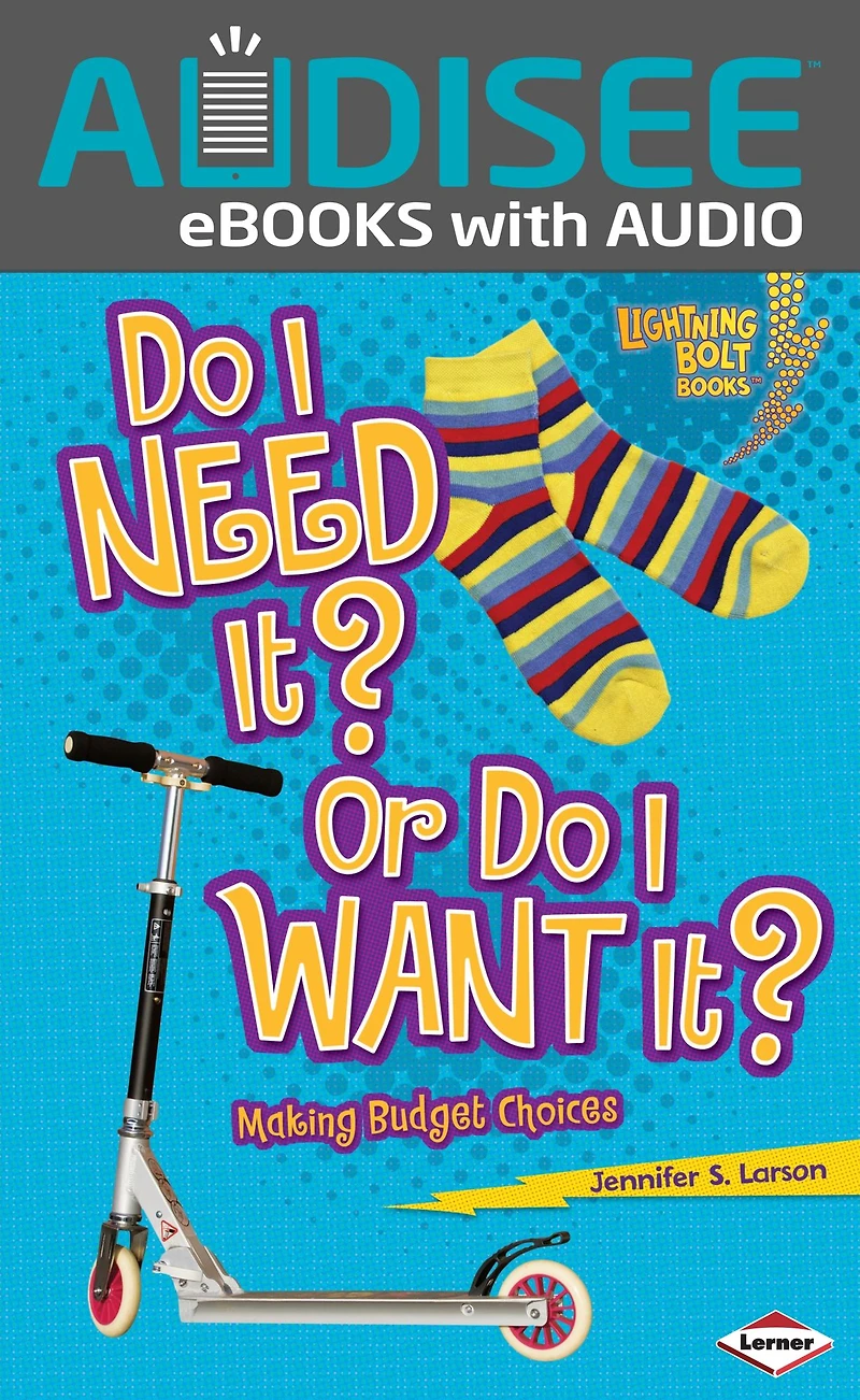 Do I Need It? Or Want It?: Making Budget Choices