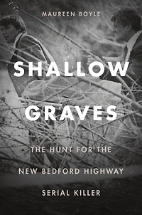 Shallow Graves: the Hunt for New Bedford Highway Serial Killer